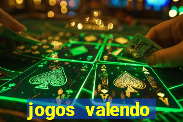 jogos valendo dinheiro online